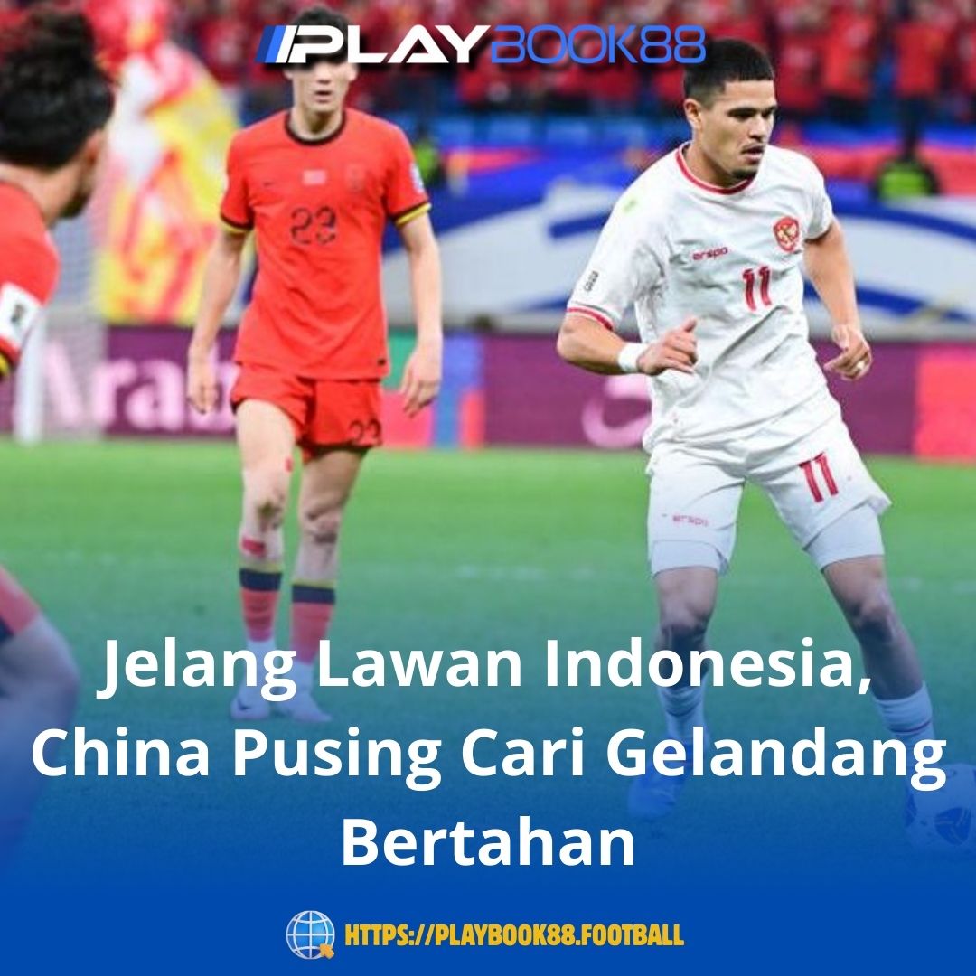 Timnas China Dihantui Krisis Gelandang Bertahan Jelang Duel Penentu Lawan Indonesia